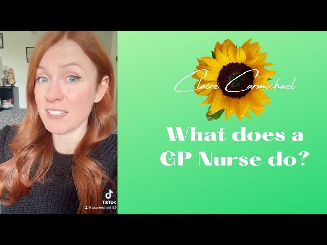 What does a GP Nurse do / What to expect?