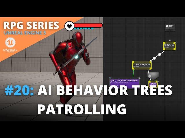 Unreal Engine 5 RPG Tutorial Series - #20: AI Behavior Trees Patrolling