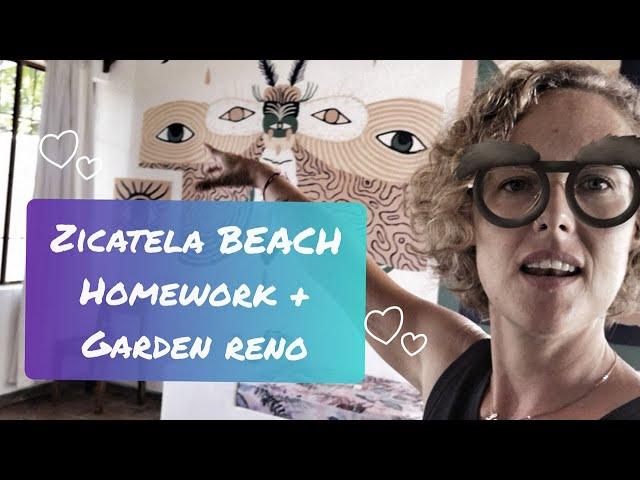 ZICATELA BEACH + CRAFTING MOM FAIL + GARDEN RENO - WE BOUGHT A HOUSE IN MEXICO CONTINUED...