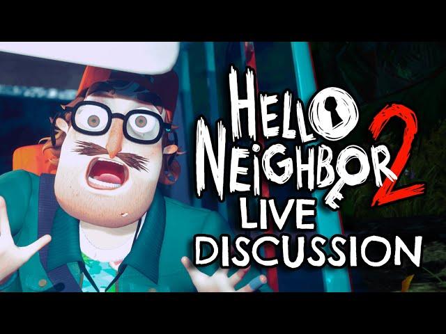 Hello Neighbor 2 LIVE DISCUSSION! (JazBoii Live w/ Friends)