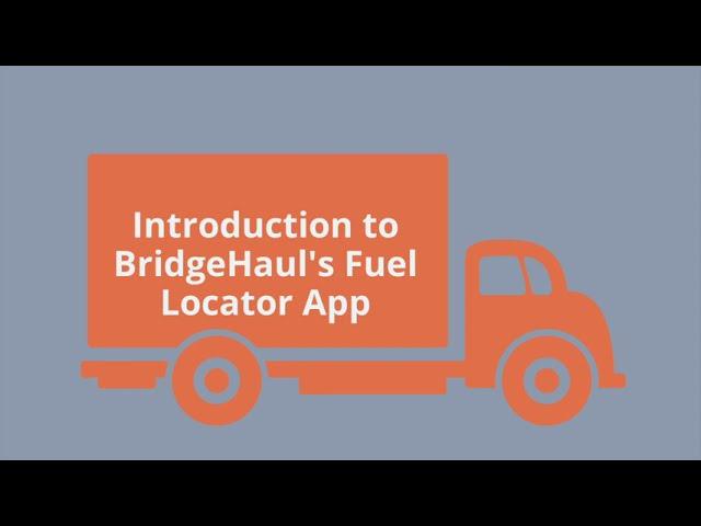 Bridgehaul Fuel Locator Overview Video