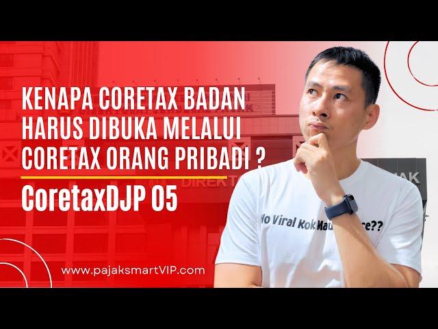 CoretaxDJP 05 | Impersonate Coretax | Urus Pajak Badan Melalui Coretax Pribadi (OP PIC)