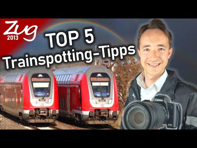 Beachte diese 5 Regeln beim Trainspotting für perfekte Bahn-Fotos