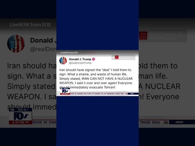 Trump says “everyone should evacuate Tehran immediately!”
