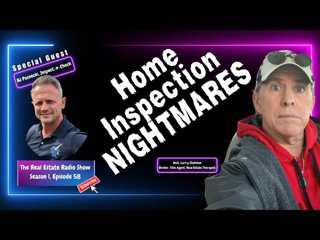 The Real Estate Radio Show | BJ Poznecki, Inspect-N-Check | Home Inspection Nightmares