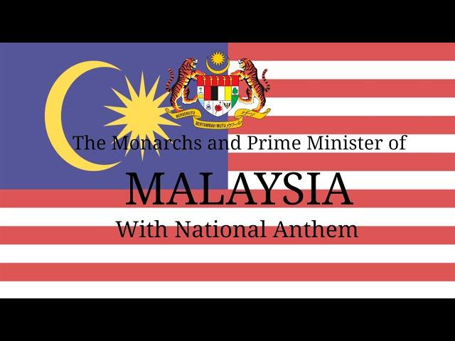 National Anthem of Malaysia Negaraku: The Monarchs and Prime Ministers of Malaysia (2024)