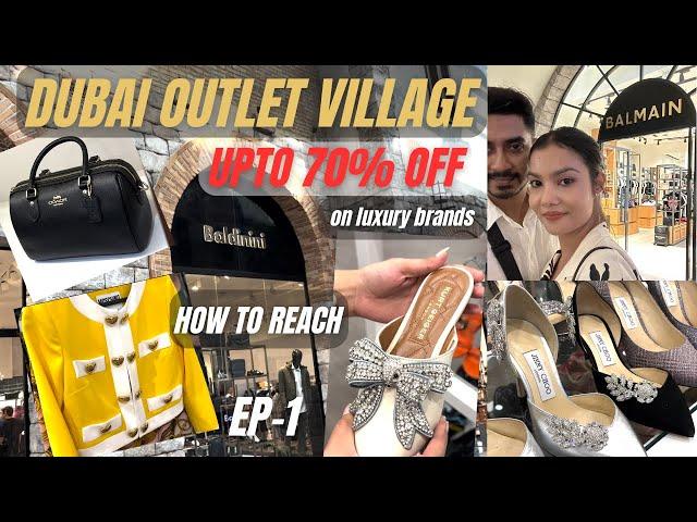 DUBAI OUTLET VILLAGE | HOW TO REACH THERE | 70% OFF ON LUXURY BRANDS