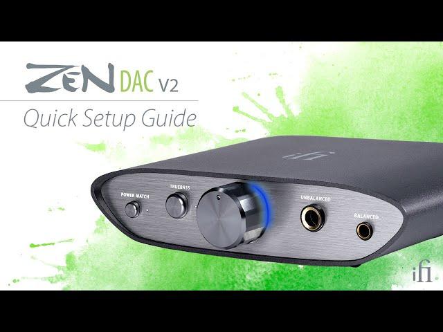 ZEN DAC V2: Quick Setup Guide