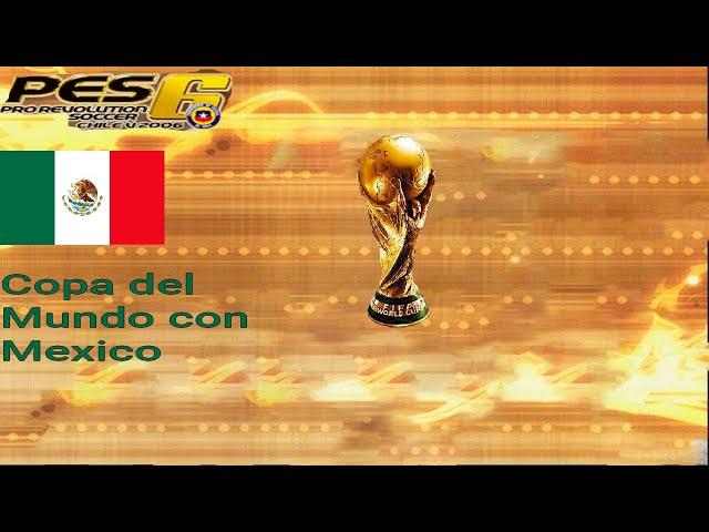 Pes 6 lg cl Remastered Copa del Mundo con Mexico en Vivo