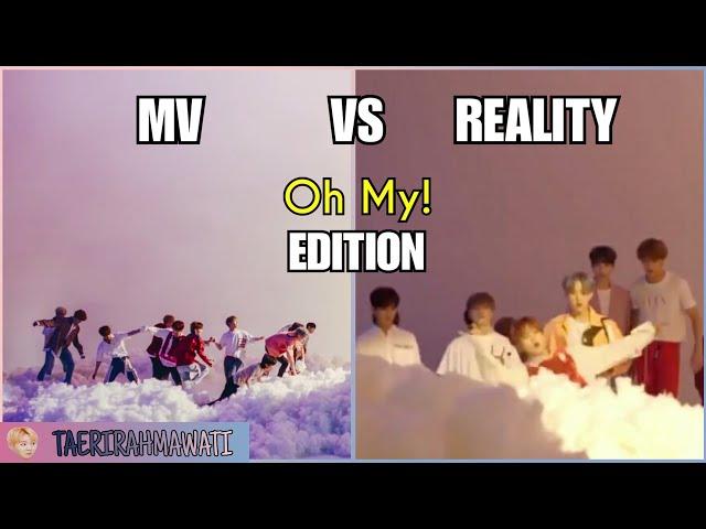 SEVENTEEN MV VS REALITY 2 (OH MY! EDITION)