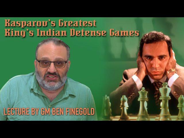 Kasparov's Greatest King's Indian Games: Lecture by GM Ben Finegold