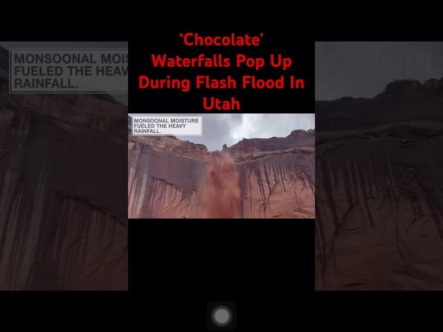 ‘Chocolate’ Waterfalls Pop Up During Flash Flood In Utah