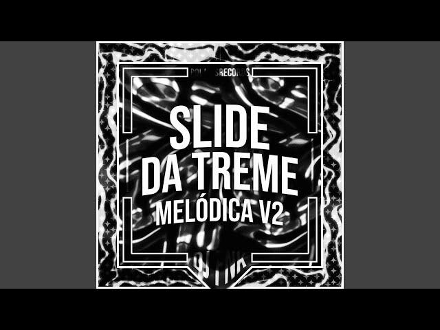 Slide da Treme Melódica v2 (+Ultra Slowed)