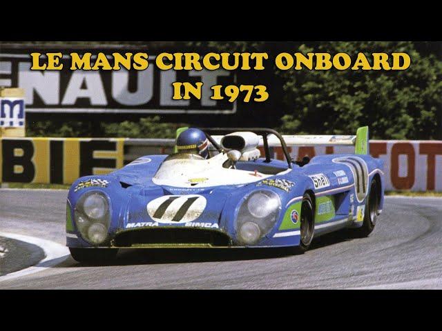 Circuit of Le Mans 1973 - Matra Onboard