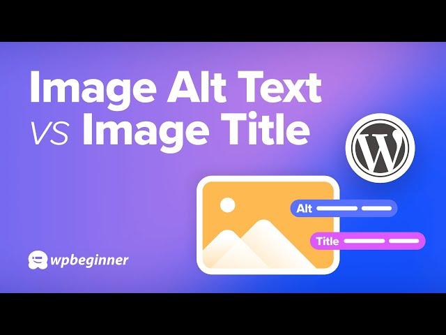 Image Alt Text vs Image Title in WordPress