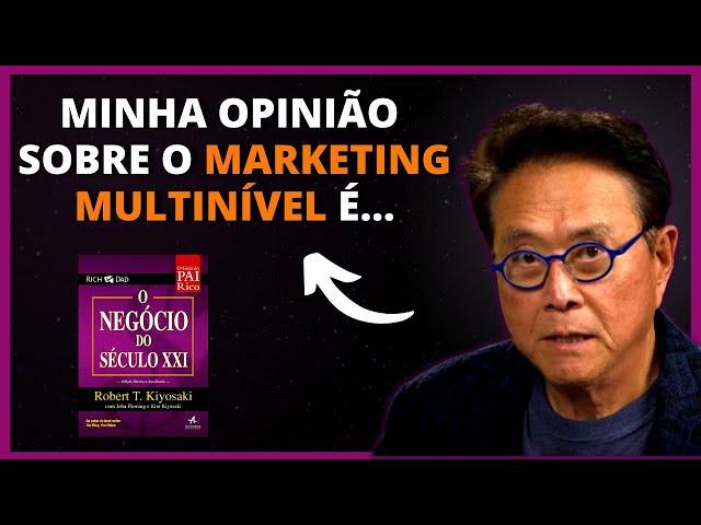 O que é Marketing Multinível [Robert Kiyosaki e Flávio Augusto]