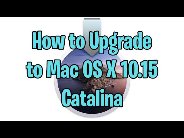 How to Upgrade to Catalina Mac OS X 10.15