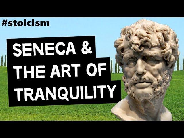 STOICISM | The Art Of Tranquility (Seneca's Wisdom)