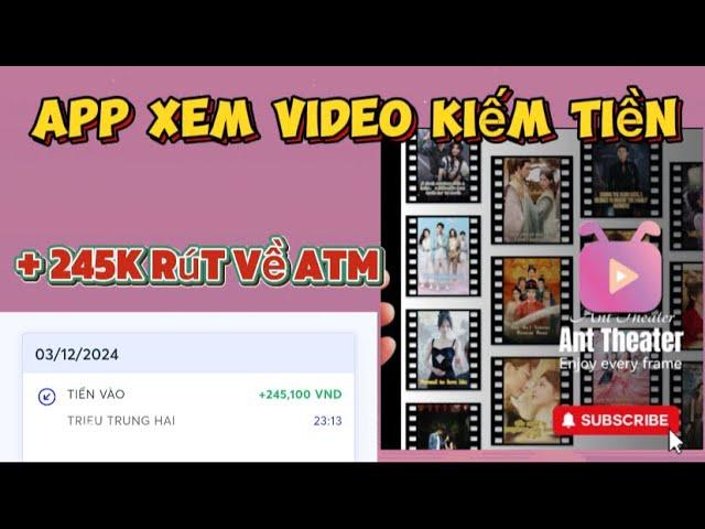 App Kiếm Tiền Online Trên Điện Thoại | Chỉ Cần XEM VIDEO Kiếm 245K Rút Về ATM Mới Nhất