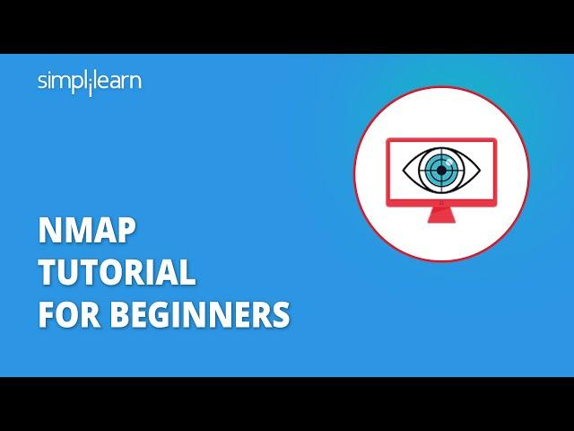 Nmap Tutorial For Beginners | Nmap Vulnerability Scan Tutorial | Nmap Hacking Tutorial | Simplilearn