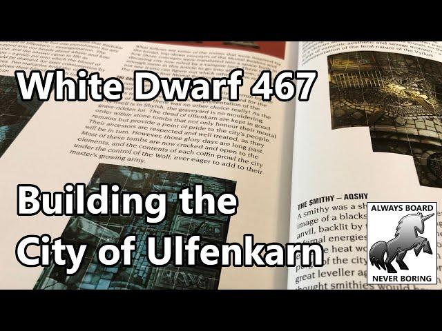 White Dwarf 467 Warhammer Quest Cursed City Content | Building the City of Ulfenkarn