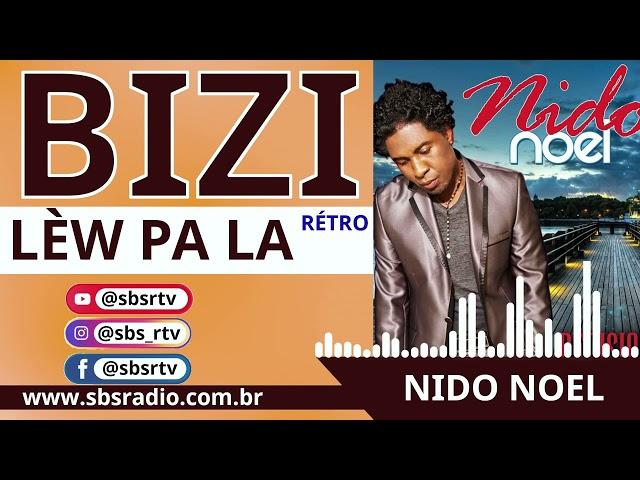 NIDO NOEL / BIZI LIVE / LÈW PA LA / "FANATIK FASAD YO / MEN JAZZ NOU / MEN CHANTEUR NOU