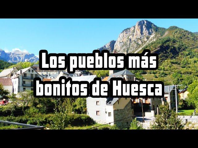 ​ Pueblos MÁS BONITOS de Huesca (ARAGÓN) | ESPAÑA [ QUE VER en la provincia de HUESCA ] 