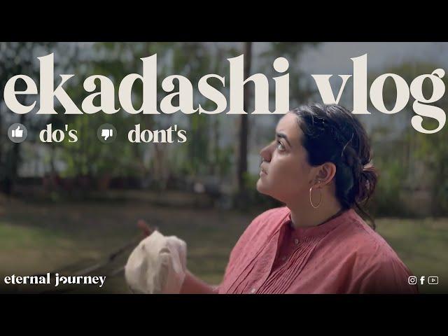 ekadashi vlog | do's & dont’s | eternal journey | ej12