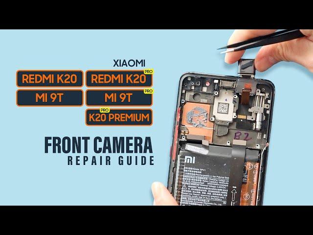 Xiaomi Redmi K20 | Mi 9T Pro Front Camera Replacement