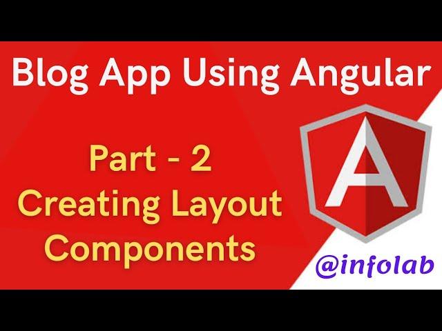 Blog App Using Angular Part 2: Creating layout components (header, footer, sidebar, homepage)