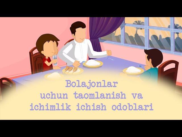 Bolajonlar uchun taomlanish va ichimlik ichish odoblari