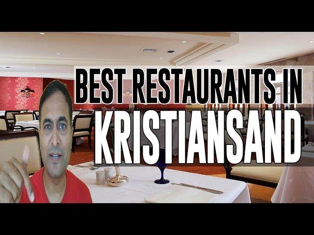 Best Restaurants and Places to Eat in Kristiansand , Norway