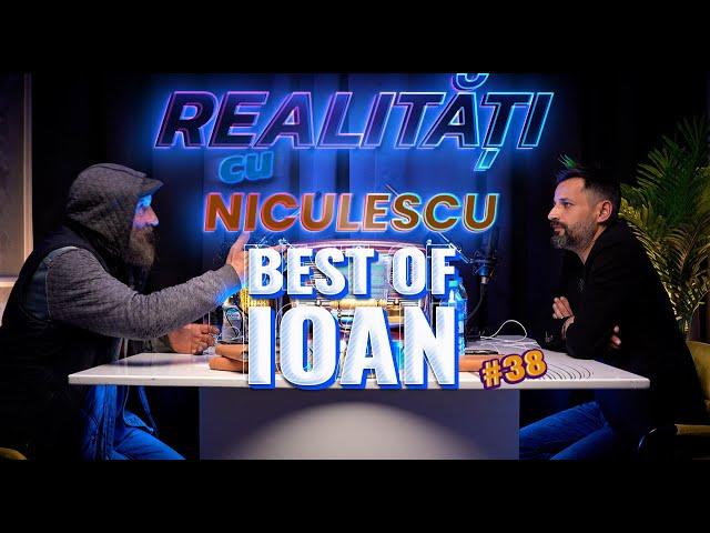 BEST OF IOAN Omul străzii - Realități cu Niculescu #38