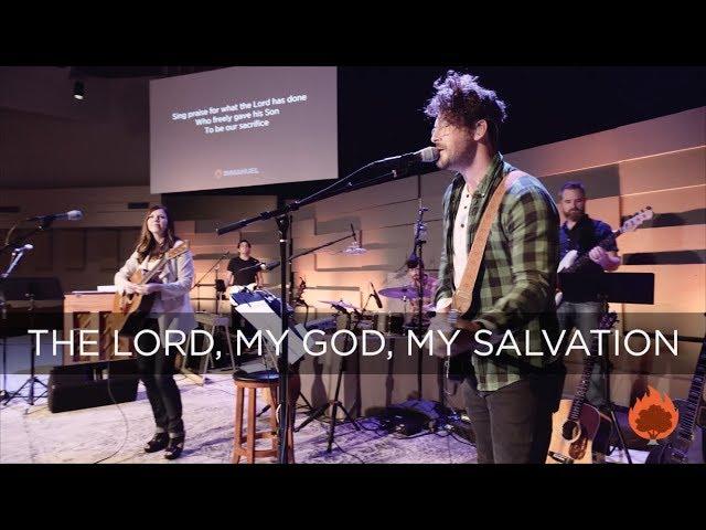 The Lord, My God, My Salvation | Immanuel Worship