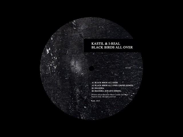 Kastil & I-Real - Black Birds All Over [ST184]