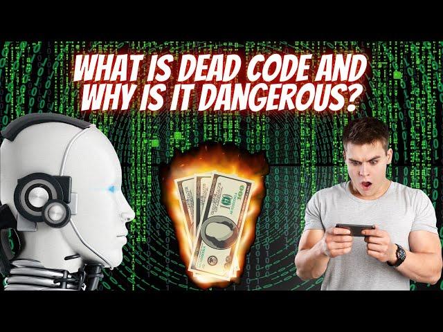 What is Dead Code and why is it dangerous? ️