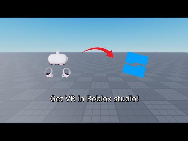 How To Get VR In 22 seconds  - Roblox Studio