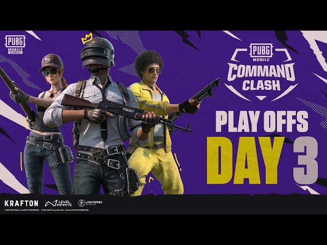 PUBG MOBILE COMMAND CLASH | PLAYOFFS DAY 3 | Ko Ko Jadai Xa Final ?