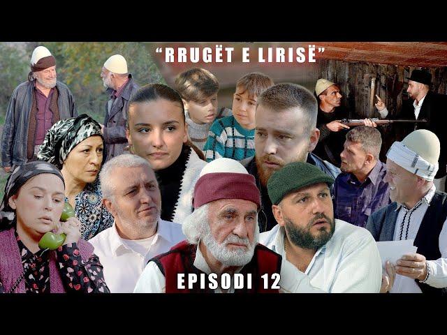 Rrugët e Lirisë - Episodi 12( Tregime të Vjetra)