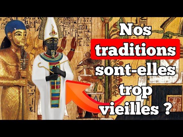 𓋹 Faut-il Abandonner Nos Traditions Africaines ? - Sidwayan Thomas