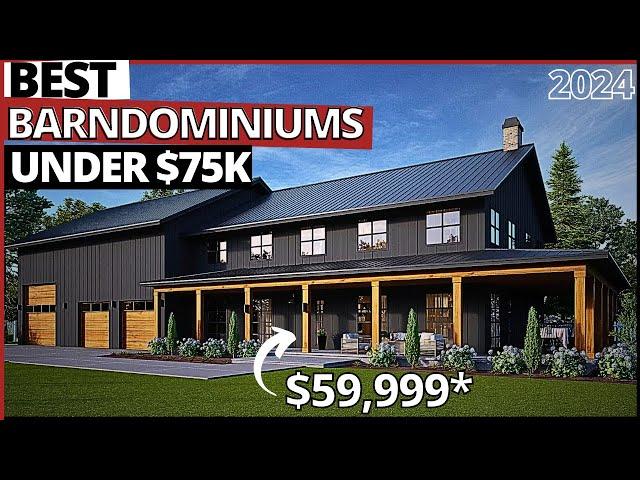 BEST BARNDOMINIUMs Under 75k 2024