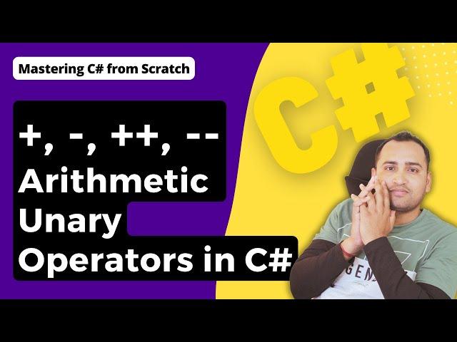 Arithmetic Unary Operators in C# with example ( +, - , ++, -- ) | C# Tutorial for Beginners