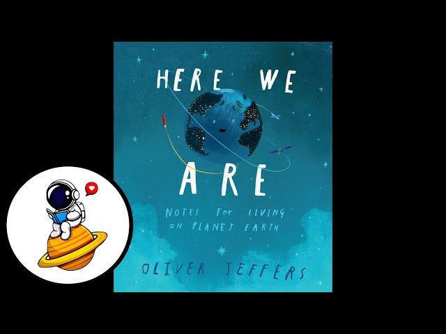 Here We Are: Notes for Living on Planet Earth (Read Aloud)