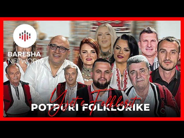 POTPURI FOLKLORIKE me Yjet e Folklorit