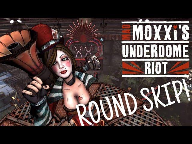 How To Round Skip In The Underdome! (Borderlands GOTY)