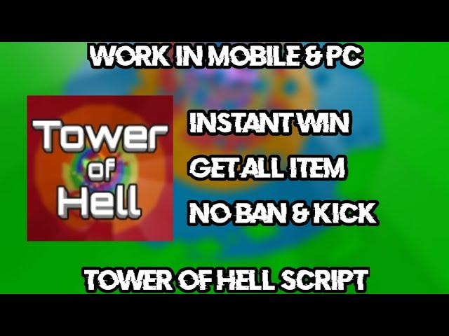 Tower Of Hell Script - Instant Win, Get All Item, No Ban & Kick, Work In Mobile & PC