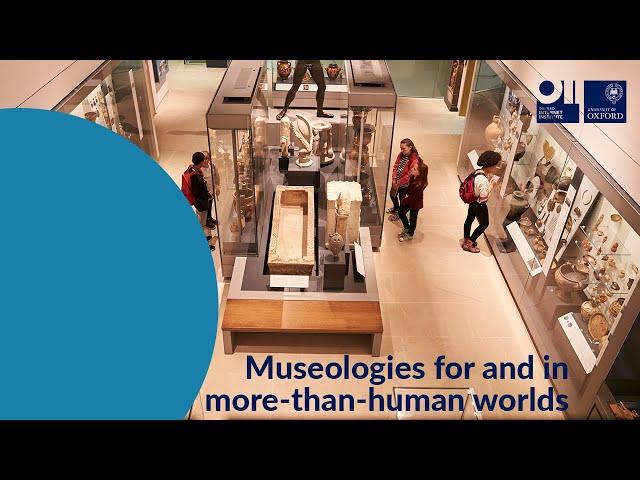 Museologies for and in more-than-human worlds