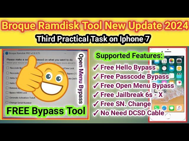 Broque Ramdisk Tool new Update V2.8.1 | 2024 | Third Practical Task on Iphone 7 Menu Bypass