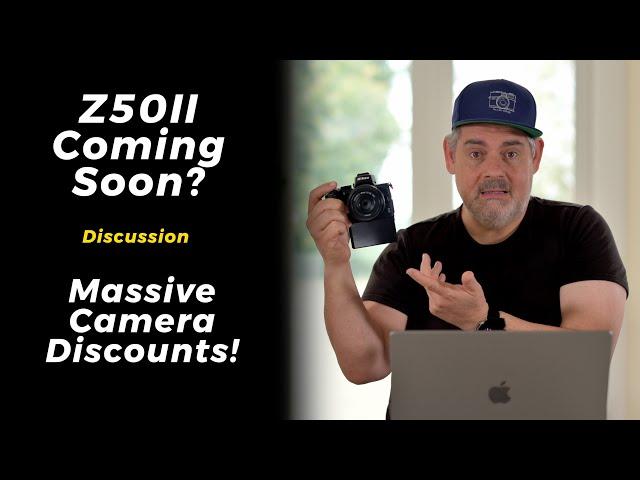 Z50II Next? Rumours Begin | D500 Edition? | WOW! HUGE Discounts On Cameras | Z9II? |OP-ED Matt Irwin