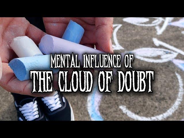 Mental Art of the Cloud of Doubt